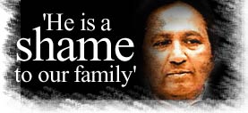  'He is a shame to our family' 